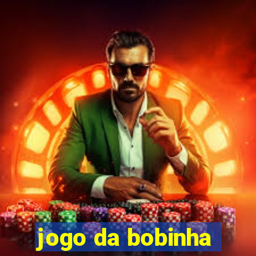 jogo da bobinha